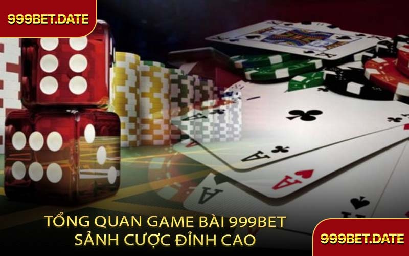 tong-quan-game-bai-999bet-sanh-cuoc-dinh-cao