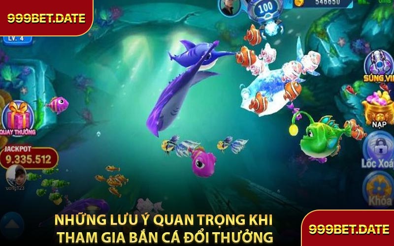 Những Lưu Ý Quan Trọng Khi Tham Gia Bắn Cá Đổi Thưởng